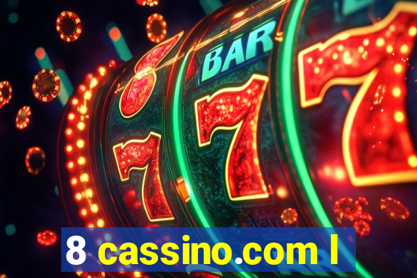 8 cassino.com l